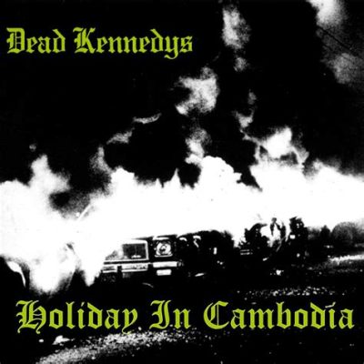 Holiday in Cambodia di Dead Kennedys: Un inno punk rock furioso e spensieratamente sarcastico